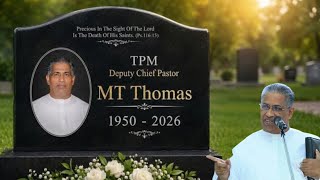 TPM Pastor M.T.Thomas Funeral Service | Deputy Chief Pastor.M.T.Thomas Message | Live |Death news