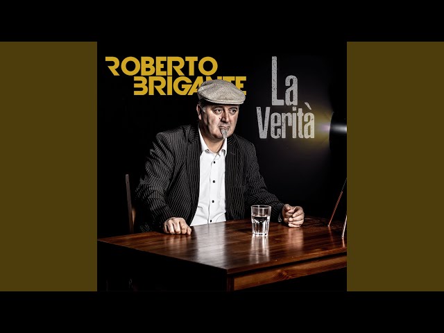 Roberto Brigante - La verità
