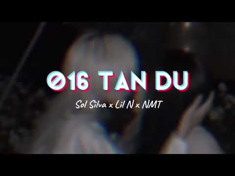 016 tan du - Sol Silva x Lil N | sped up • lyric |