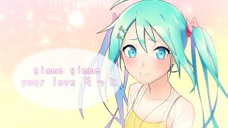 GIMME GIMME YOUR LOVE (Hatsune Miku)