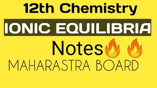 Ionic Equilibria notes.Ionic Equilibria notes maharastra board.ionic Equilibria notes 12th chemistry