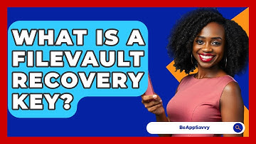 What Is A FileVault Recovery Key? - Be App Savvy