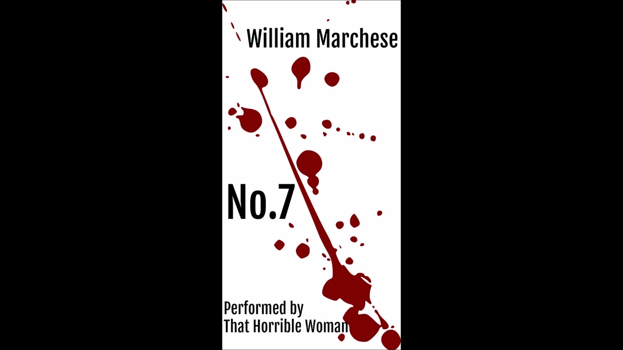 That Horrible Woman presents Tales from Deadman's Tome  -  No 7 - Willliam Marchese