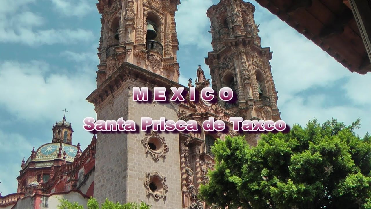 Mexico - Church of Santa Prisca,Taxco -Trip in Central and North America  ep46-Travel vlog calatorii - YouTube