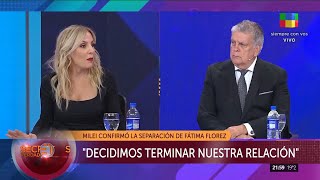 Javier Milei y Fátima Flórez separados | El detrás de la ruptura: "Fue una decisión política"