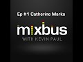 MixBus with Kevin Paul: Episode 1: Grammy Nominated Producer Catherine Marks