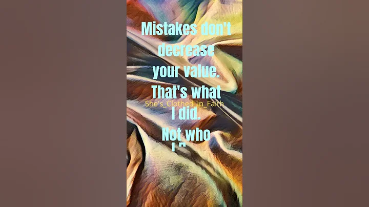 Mistakes don't define you! What you learn from them does.    She's_Clothed_in_Faith