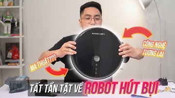 Đánh giá và hướng dẫn sử dụng Robot hút bụi Liectroux C30B - Người giúp việc đến từ tương lai!