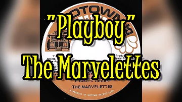 "Playboy" - The Marvelettes (lyrics)