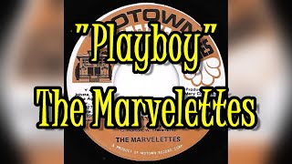 Playboy - The Marvelettes (lyrics)