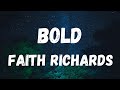Lyrics faith richards  bold