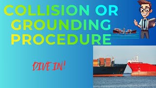 Collision or Grounding Procedures