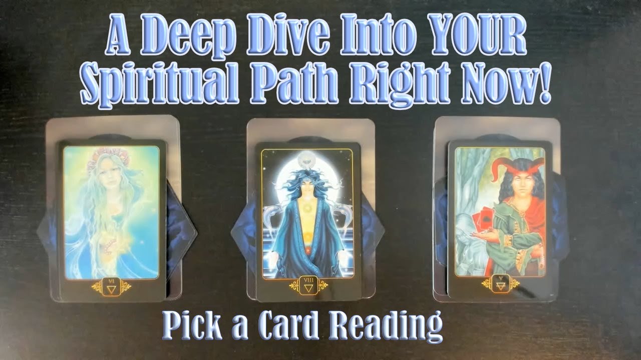 LET'S TAKE A DEEP DIVE INTO YOUR SPIRIT PATH RIGHT NOW!  PICK A CARD