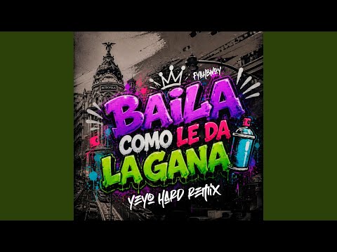 Baila Como Le Da La Gana (Hard Rmx)