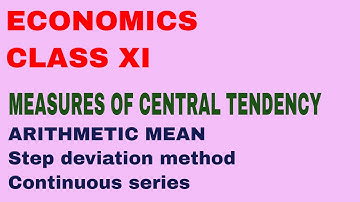 Arithmetic Mean Calculation (Step Deviation Method Continuous series) - Economics Class XI