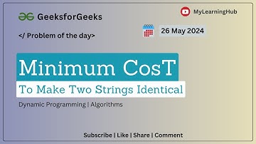 GFG-POTD | Minimum Cost To Make Two Strings Identical using Java | 26 May 2024 | DP | Algorithms