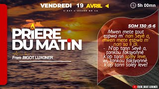 Un Privilege A Leguer - Vendredi 19 Avril 2024 - Priere Du Matin - Frere Bigot Luxoner