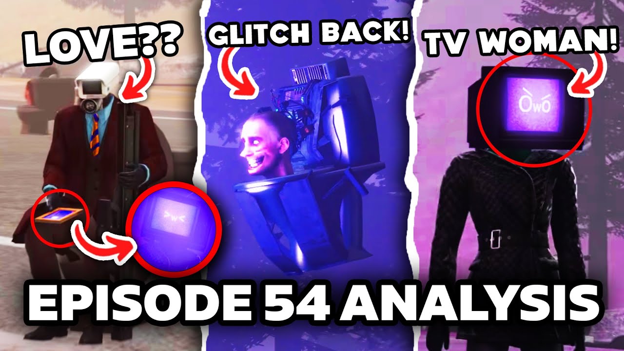 GLITCH SKIBIDI TOILET AND TV WOMAN??! - Episode 54 ALL SECRETS & Easter Egg Analysis & Theory