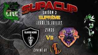  Glaives Noirs vs No way  !!!| SupaCup Supreme S3 | Clash Of Clans