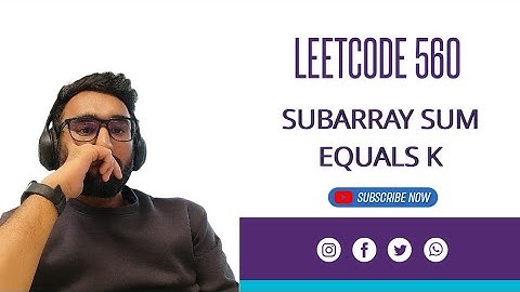 Leetcode: 560 | Subarray Sum Equals k
