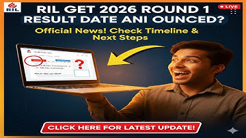 🚨RIL GET 2026 Result Date LIVE UPDATE | Round 1 Assessment Selection List & Interview Timeline