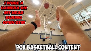 I Wore a Camera on My Head During Basketball Open Gym
