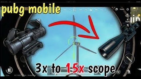 How to make PUBG Mobile 3x scope into 15x scope