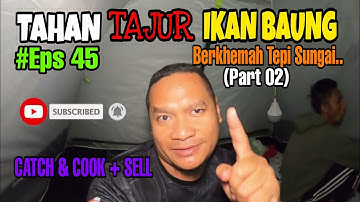 Tahan Tajur Sambil Camping Eps. 45 (Part 02)