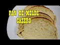 PAN DE MOLDE CASERO - ¿Cómo hacer ? (RECETA) - Cocine con Tuti