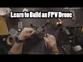 How to Build a Cinematic FPV Drone in 2020 - For Creators, Hobbyists, and Professionals