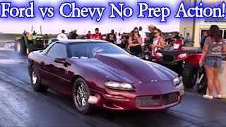 Ford Vs Chevy No Prep Action!