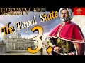 EU4 | The Papal State ตอนที่ 3 Kingdom of God ทวงคืนดินแดนศักดิ์สิทธิ์