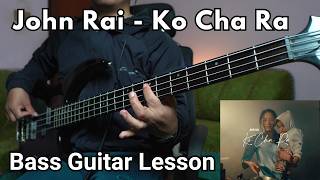 John Rai - Ko Cha Ra Bass Guitar Lesson | Nepali Bass Guitar Lesson