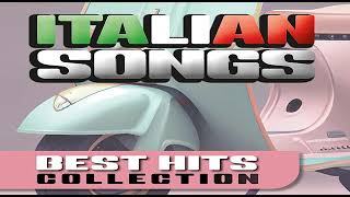 ITALIAN SONGS THE BEST HITS COLLECTION 2023