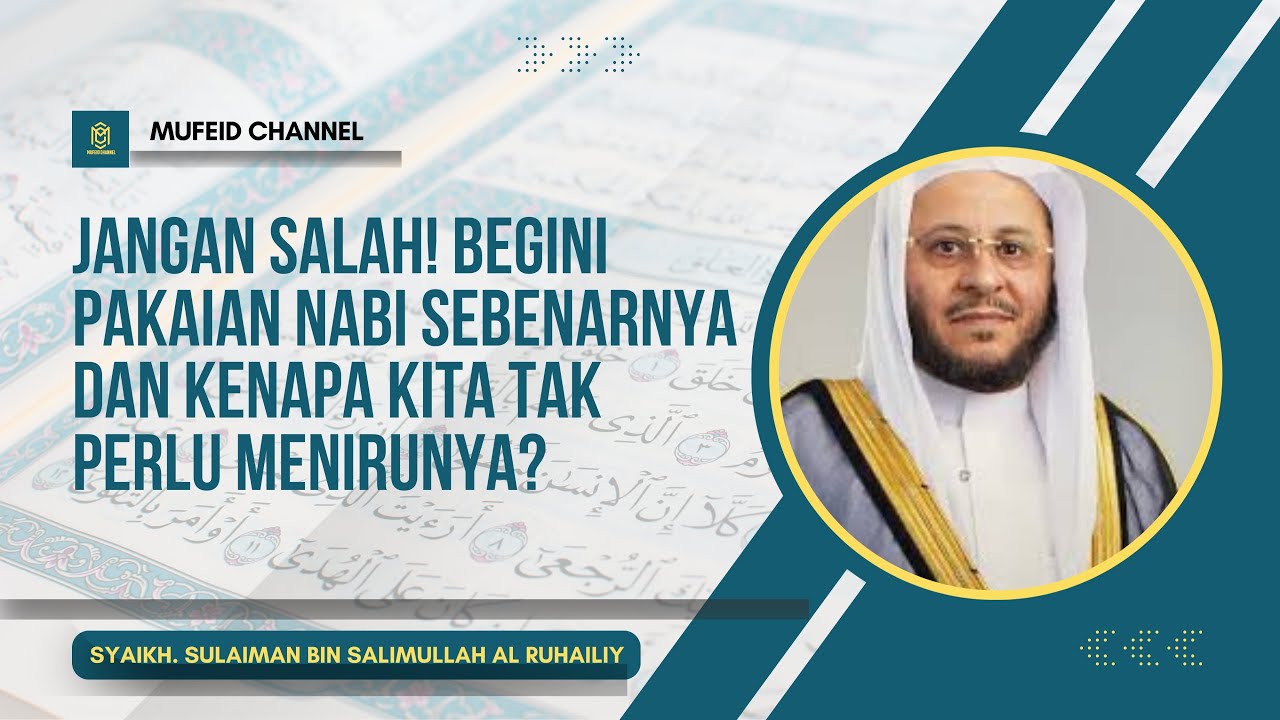 Jangan Salah! Begini Pakaian Nabi Sebenarnya dan Kenapa Tak Perlu Menirunya! #sunnahnabimuhammad
