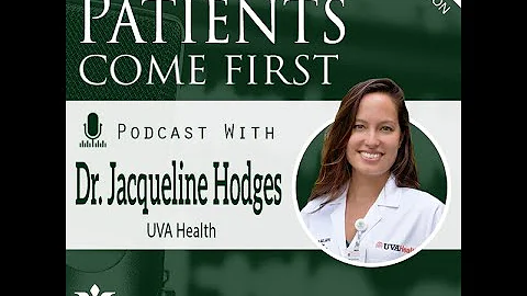 Patients Come First Podcast w/ Dr. Jacqueline Hodges