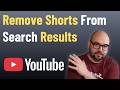 Stop Shorts from Showing Up in Youtube Search