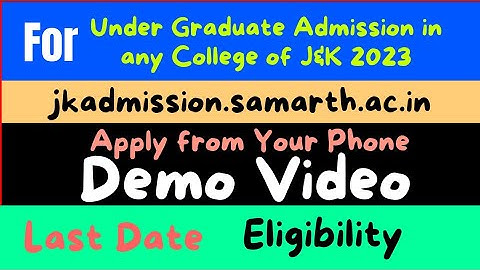 Demo Video (How to Apply for UG Admission on Jk Admission Samarth Portal) Last Date and Eligibility