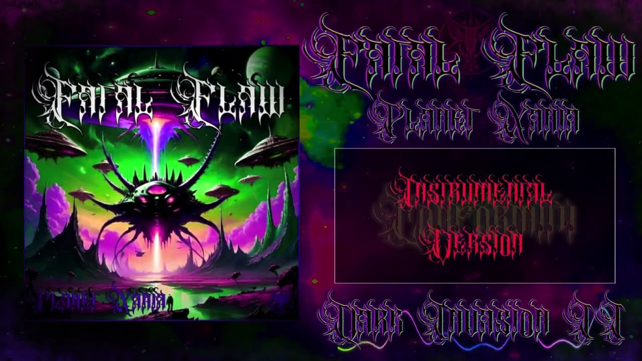 Fatal Flaw - Dark Invasion II: Conformity(Instrumental Version)