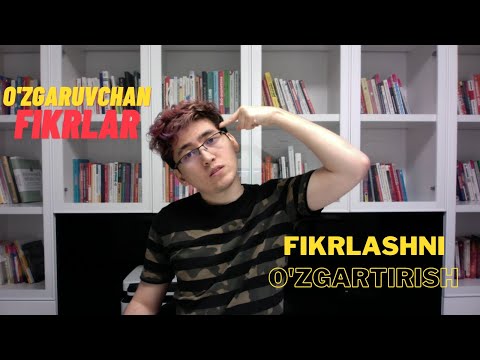 Video: Fikrlaringizni Qanday O'zgartirish Mumkin