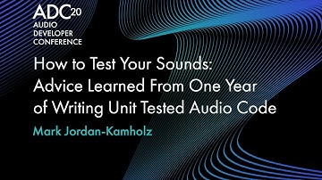 How to Test Your Sounds - Mark Jordan Kamholz - ADC20