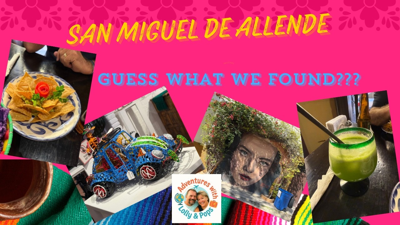 San Miguel de Allende - You will never believe what we found!!!!!