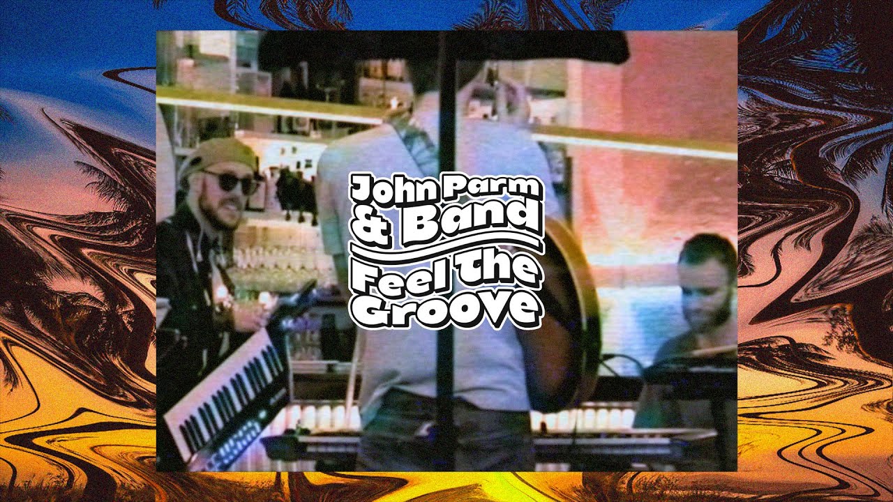 John Parm & Band - Feel The Groove (Live)