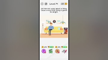 Braindom Level 74 Let him not worry about a thing cause every  little thing is gonna be alright