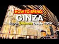 HOW TO SPEND GINZA, TOKYO: Japan Ultimate Guide 2024