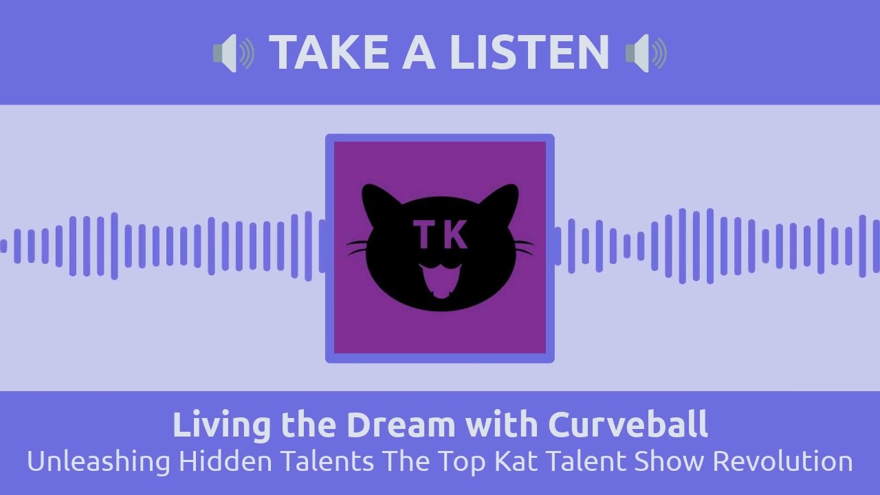 Unleashing Hidden Talents The Top Kat Talent Show Revolution | Living the Dream with Curveball