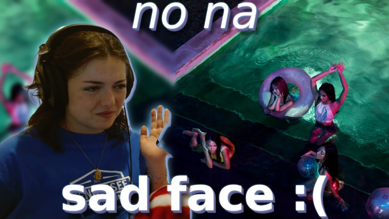 Reaction to no na - sad face :( + Head in The Clouds Performance)