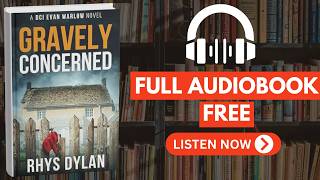 Gravely Concerned by Rhys Dylan [ Full Audiobook Free ]