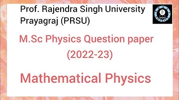 Mathematical Physics Question Paper ||M.Sc Physics|| PRSU Prayagraj