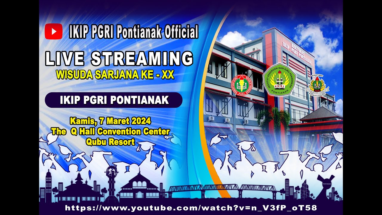WISUDA SARJANA IKIP PGRI PONTIANAK KE XX (Kamis, 07 Maret 2024)